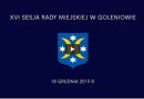 XVI sesja Rady Miejskiej w Goleniowie – 18 grudnia 2019