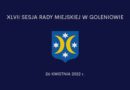 XLVII sesja Rady Miejskiej w Goleniowie
