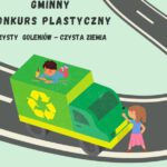Gminny Konkurs Plastyczny ,,Czysty Goleniów – Czysta Ziemia”