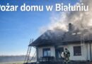 Pożar domu w Białuniu.