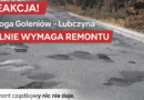 Droga Goleniów – Lubczyna pilnie wymaga remontu.