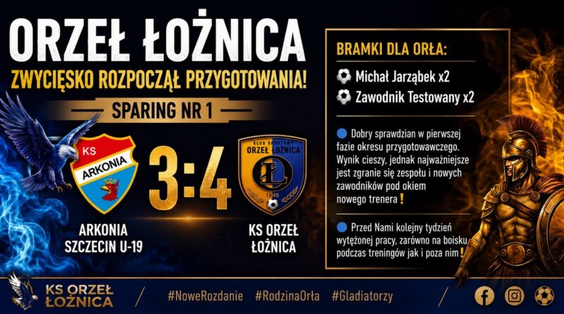Orzeł Łożnica rozpoczął przygotowania od zwycięstwa.
