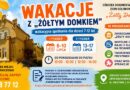 WAKACJE Z „ŻÓŁTYM DOMKIEM”