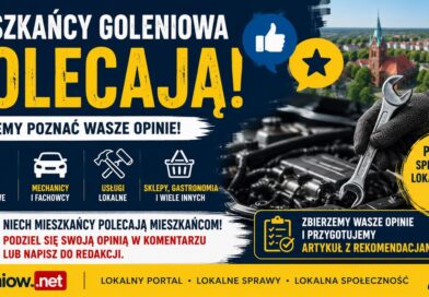 Mieszkańcy Goleniowa polecają – chcemy poznać Wasze opinie!