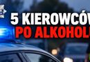Kolejnych pięciu nietrzeźwych