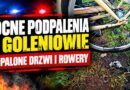 Nocne podpalenia w Goleniowie