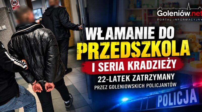 Włamanie do przedszkola i seria kradzieży Włamanie do przedszkola i seria kradzieży